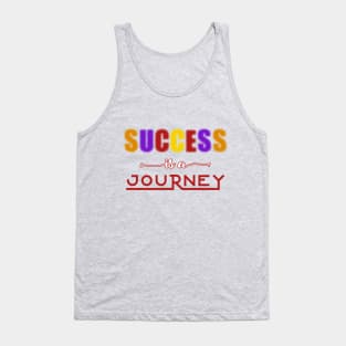 Success is a Journey Tank Top